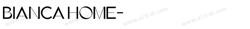 Bianca Home字体转换